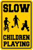 Caution Slow Children Playing Sign Indoor/Outdoor FREE SHIPPING