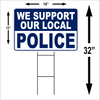 We Support Our Police Large 18"x 12" Outdoor Yard Sign 2 Sided Show Support