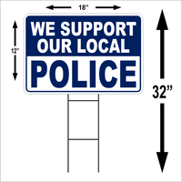 We Support Our Police Large 18"x 12" Outdoor Yard Sign 2 Sided Show Support
