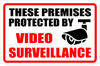 Camera Sign~Premises Protected By Surveillance Camera Sign 8x12