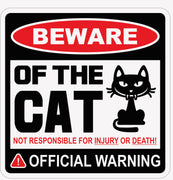 Beware Of Cat 12"x12" novelty sign