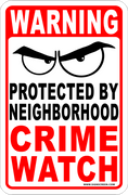 CRIME WATCH Sign Neighborhood Crime Watch Indoor/Outdoor Warning~No Trespassing FREE SHIPPING