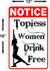 Notice Topless Women Drink Free 12x18
