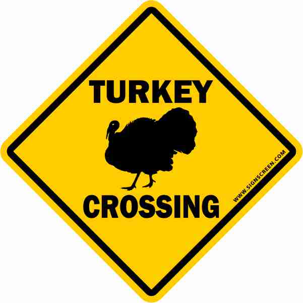 Turkey Crossing Yard Sign 12" x 12"