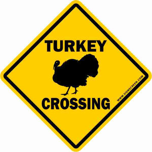 Turkey Crossing Yard Sign 12" x 12"