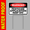 PESTICIDE APPLICATION YARD SIGN 8"X12" Plastic Coroplast Sign with Stake