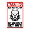 Warning! You May Get In 12"x8" novelty security sign