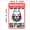 Warning! You May Get In 12"x8" novelty security sign